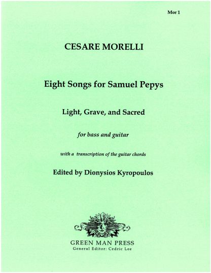 Eight Songs for Samuel Pepys by Cesare Morelli for Bass Voice and Guitar