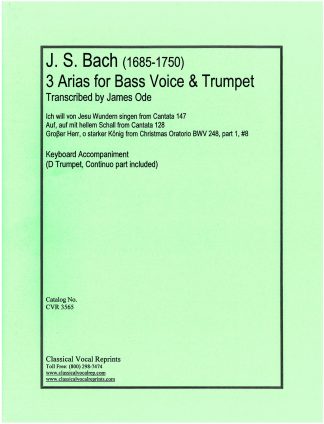 3 Arias for Bass C Trumpet from:BWV 147, 128, 248 (J.Ode)