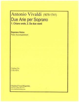 Due Arie 1. Chiare onde 2. Da due venti