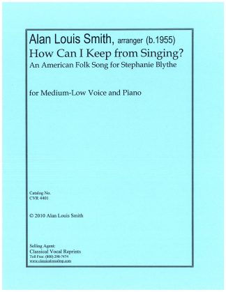 How Can I Keep from Singing (for Stephanie Blythe)