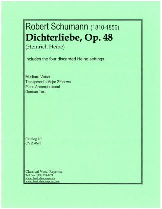 Dichterliebe Op. 48 (Includes previously discarded Heine settings) New Edition Transposed Major 2nd lower throughout