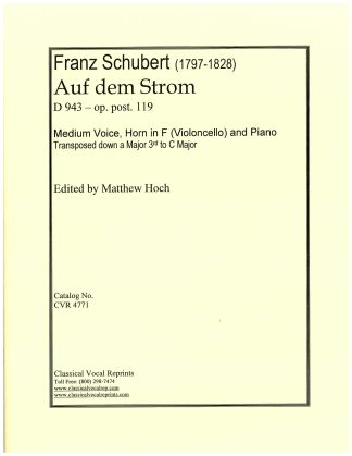 Auf dem Strom D943 - op. post. 119 Medium Voice, Horn in F (Cello) and Piano - Transposed down a Major 3rd to C Major