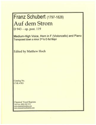 Auf dem Strom D943 - op. post. 119 Medium-High Voice, Horn in F (Cello) and Piano - Transposed down a minor 2nd to E-flat Major