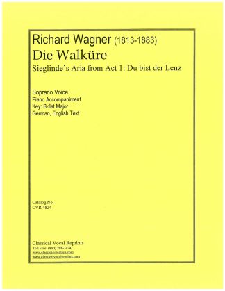 Du bist der Lenz - Sieglinde - Act 1 Aria from Die Walkure
