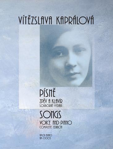 Songs - Pisne by Vitezslava Kapralova (Complete Edition) AM 0003
