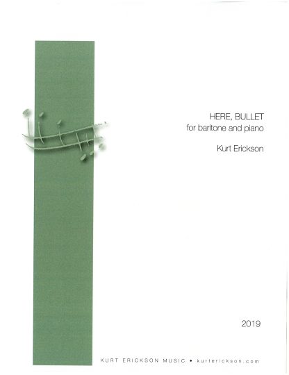 Here, Bullet (2019) for Baritone and Piano